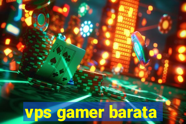 vps gamer barata